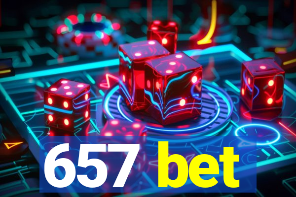 657 bet